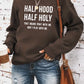 HALF HOOD HALF HOLY hoodie